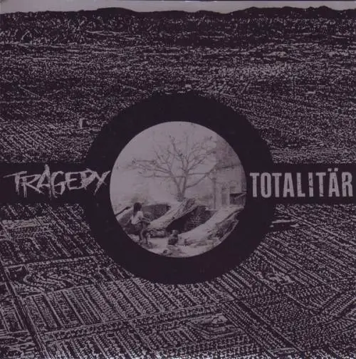Tragedy (USA) : Tragedy - Totalitär